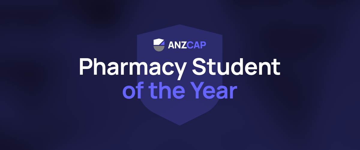 ANZCAP set to honour Pharmacy Student of the Year with new award announced